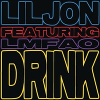 Drink - Lil Jon, LMFAO