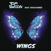Wings - Tom Swoon, Taylr Renee
