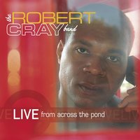 Back Door Slam - The Robert Cray Band