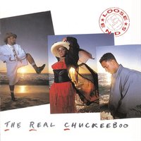 The Real Chuckeeboo: Tomorrow / Mr Bachelor / You've Just Got To Have It All - Loose Ends