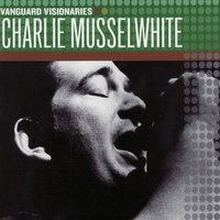Cry for Me Baby - Charlie Musselwhite
