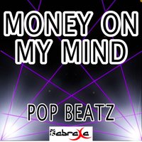 Money On My Mind - Pop Beatz