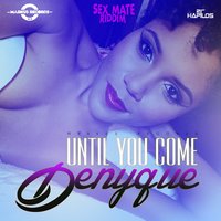 Until You Come - Denyque