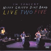 You Ain't Goin' Nowhere - Nitty Gritty Dirt Band