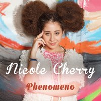Phenomeno - Nicole Cherry