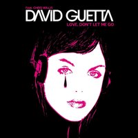 Love don't let me go - David Guetta, Fred Rister