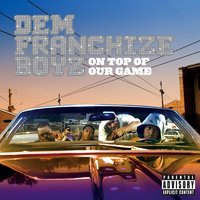 Don't Play With Me (feat. Three 6 Mafia) - Dem Franchize Boyz, Three 6 Mafia