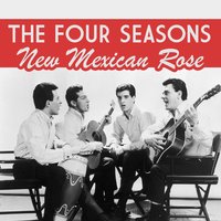 New Mexican Rose - The Four Seasons