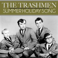 Summer Holiday Song - The Trashmen