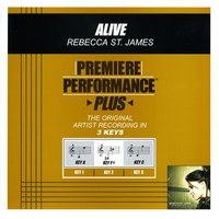 Alive (Key-F#-Premiere Performance Plus w/o Background Vocals) - Rebecca St. James