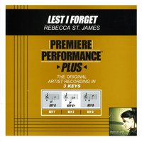 Lest I Forget (Key-D-Premiere Performance Plus w/o Background Vocals) - Rebecca St. James