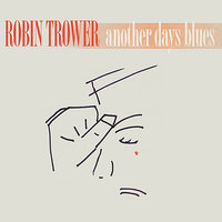 This Blue Love - Robin Trower