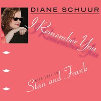 I Remember You - Diane Schuur