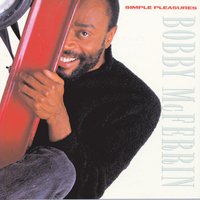 Sunshine Of Your Love - Bobby McFerrin