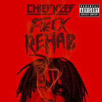 F*ck Rehab - Chief Keef, Big Glo