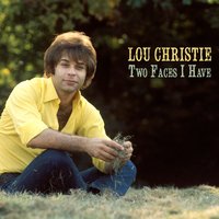 Two Faces I Have - Lou Christie