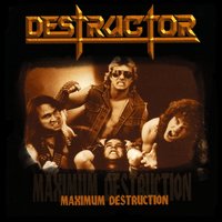 Maximum Destruction - Destructor