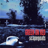 Shed a Tear (For the Lonesome) - Green On Red