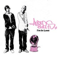 I'm In Love - Audio Bullys, Tom Dinsdale, Simon Franks