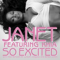 So Excited (Feat. Khia) - Janet Jackson, Khia, Junior Vasquez