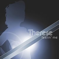 Feelin' Me - Therese