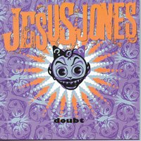 Real Real Real - Jesus Jones