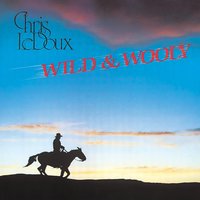 Wild And Wooly - Chris Ledoux