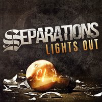 Lights Out - Separations