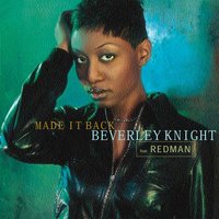 Made It Back (Feat. Redman) - Beverley Knight, Ysae, Redman