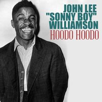 Hoodo Hoodo - John Lee "Sonny Boy" Williamson