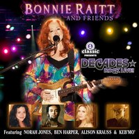 Love Sneakin' Up On You - Bonnie Raitt, Jon Cleary, Alison Krauss
