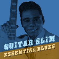 You Give Me Nothing but the Blues - Guitar Slim