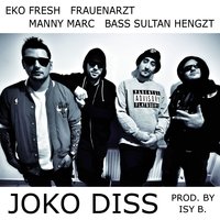 Joko Diss - Frauenarzt, Manny Marc, Eko Fresh