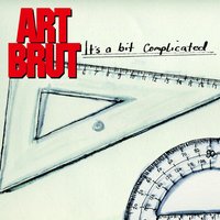 Blame It On the Trains - Art Brut