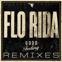 Good Feeling - Flo Rida, Bingo Players