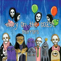 mirrors - Envy On The Coast