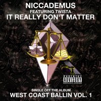 It Really Don't Matter - Twista, Niccademus