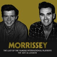 The Kid's a Looker - Morrissey