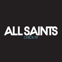 Chick Fit (Kissy Sell Out's Excellent Adventure) - All Saints