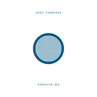 Forgive Me - Joel Compass