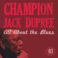 Hurry Down Sunshine - Champion Jack Dupree