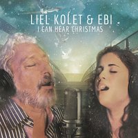 I Can Hear Christmas - Ebi, Liel Kolet