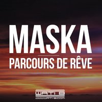 Parcours de rêve - Maska