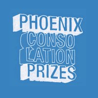 Consolation prizes (extended) - Phoenix