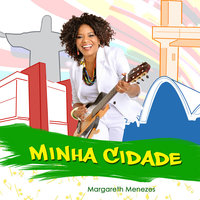 Minha Cidade - Margareth Menezes