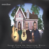 Song From An American Movie Pt. 1 - Everclear
