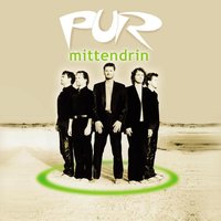 Mittendrin - PUR