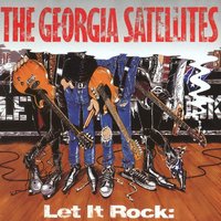 Let It Rock - Georgia Satellites
