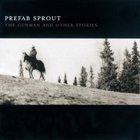 The Gunman - Prefab Sprout