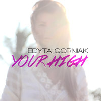 Your High - Edyta Gorniak